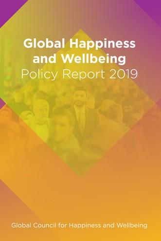 Global Happiness and Wellbeing Policy Report 2019