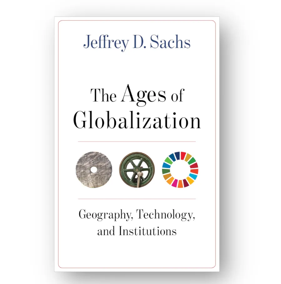 Jeffrey D. Sachs' latest book, The Ages of Globalization