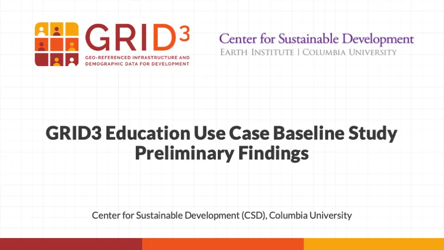 GRID3 Education Use Case Baseline Study Preliminary Findings